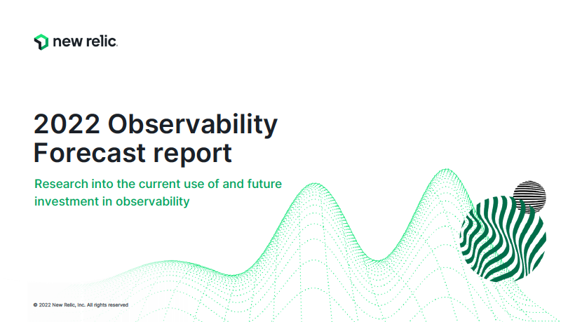 New Relic 2022 Observability Forecast